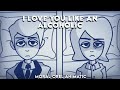 I Love You Like An Alcoholic Animatic