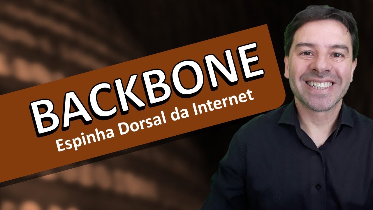 Backbones e a espinha dorsal da Internet