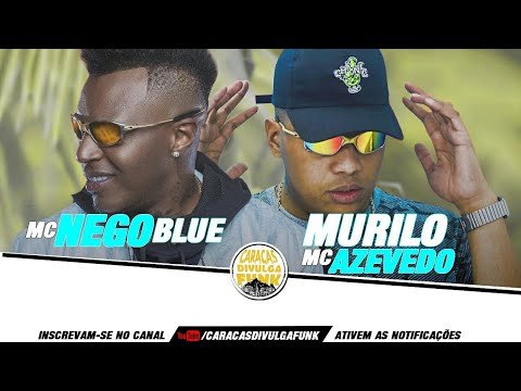 MC Nego Blue e MC Murilo Azevedo - Antes da Rave (DJ G Beats) 2019