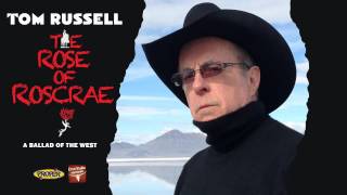 Tom Russell - The Rose of Roscrae [Audio]