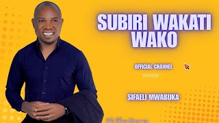Download lagu SUBIRI WAKATI WAKO BY SIFAELI MWABUKA SKIZA CODE sms 95211063 to 811 mp3 Download lagu SUBIRI WAKATI WAKO BY SIFAELI MWABUKA SKIZA CODE sms 95211063 to 811 mp3