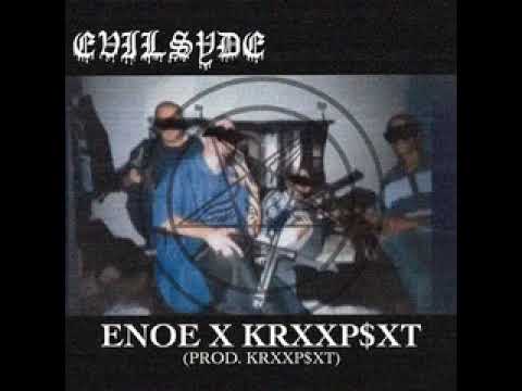 ENOE & KRXXP$XT - EVILSYDE [Prod. KRXXP$XT]