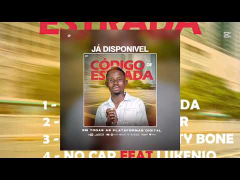  EP CÓDIGO DE ESTRADA  Já Disponível Em Todas Plataformas Digitais Boy Lifa Feat Lukenio - No Cap 