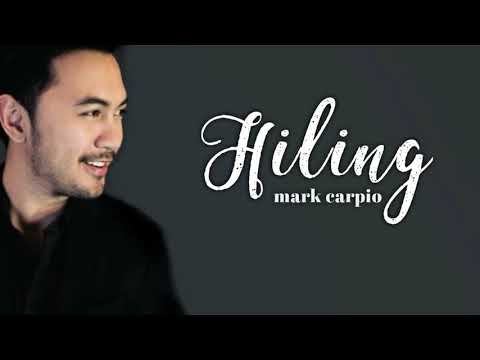 MARK CARPIO -HILING (LYRICS)