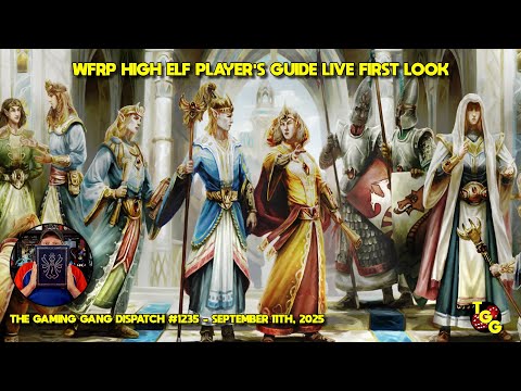 Warhammer Fantasy Roleplay: High Elf Player's Guide First Look on The Gaming Gang Dispatch EP 1235