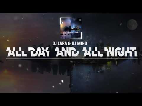 DNZF992 // DJ LARA & DJ MIHO - ALL DAY AND ALL NIGHT (Official Video DNZ Records)