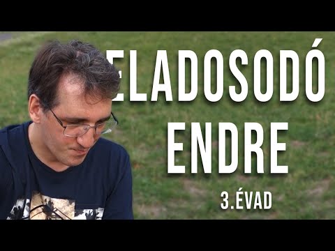ELADÓSODÓ ENDRE - 3.évad
