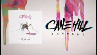 Cane Hill - Scumbag