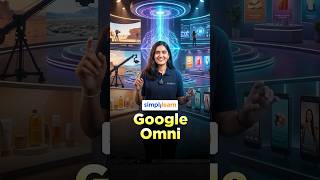 What Is Google Omni | Google Omni Explained | Google’s New AI Model Features | #Shorts #Simplilearn