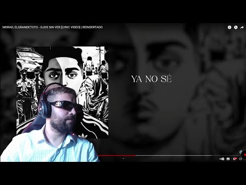 réaction MORAD ft ELGRANDETOTO - OJOS SIN VER [LYRIC VIDEO] REINSERTADO🔥❤️