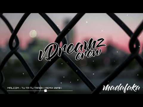 Tu Ta Tu Traah • ( Malcom Remix ) 2019 ツ