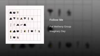 Pat metheny group - Follow me