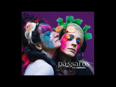 Duo Gisbranco - Pássaros (Full Album)