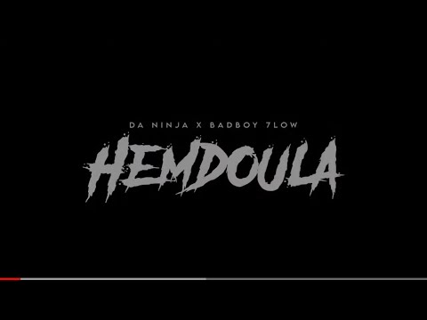 DA NINJA x Bad Boy 7low - Hemdoulah (OUTRO)