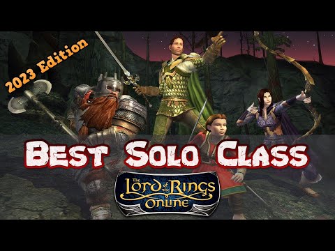 The Best Solo Class In Lord of the Rings Online in 2023 - A LOTRO Gameplay Guide