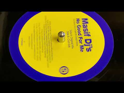 MASIF DJS - NO GOOD FOR ME (STEVE HILL VS DARK BY DESIGN CLUB EDIT)