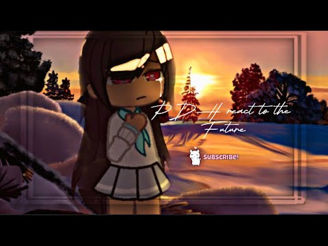 PDH react to The Future ||Yacha hearts💕 || 500 & 600 sub special {LATE}