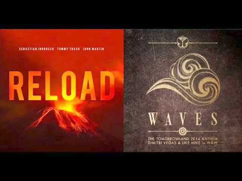 Dimitri vegas,Like Mike & W&W VS Sebastian Ingrosso - Reload Waves (Andres Dueñas Mashup)