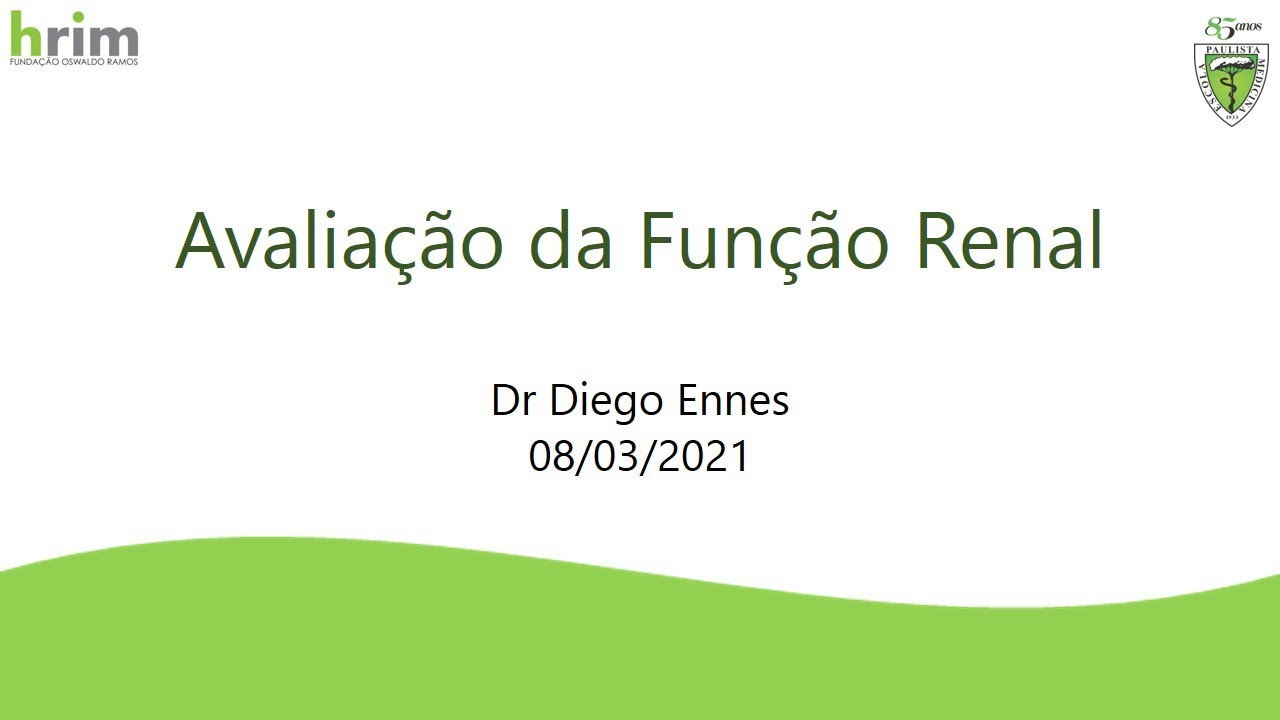 Avaliação de Função Renal - Dr Diego Ennes - 08 Março 2021