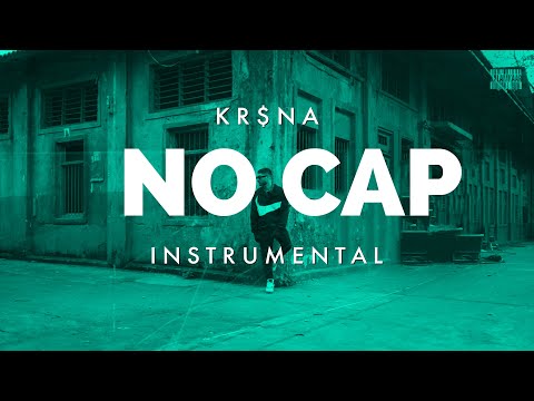 KR$NA - NO CAP (INSTRUMENTAL) | KALAMKAAR