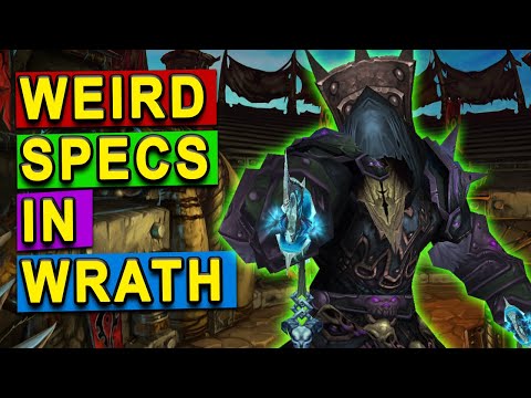 Top 5 Weird Specs in Wrath of The Lich King