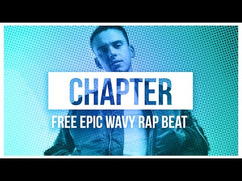 Wavy Epic Dreamy Trap Hip Hop Instrumentals Rap Beat 'Chapter' | Chuki Beats