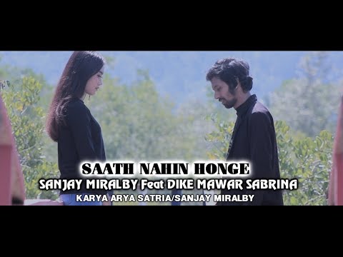 Sanjay Miralby Feat. Dike Mawar Sabrina - Saath Nahin Honge | Dangdut (Official Music Video)