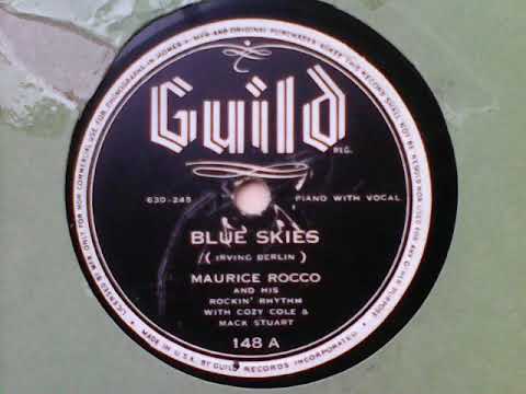 Blue Skies - Maurice Rocco & His Rockin' Rhythm with Cozy Cole & Mack Stuart (piano/vocal)