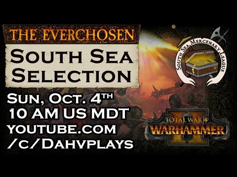 South Sea Selection - Everchosen Qualifier #1 Early Rounds // Total War: WARHAMMER II Tournament