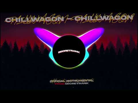 CHILLWAGON - CHILLWAGON PROD.SECRETRANK [OFFICIAL INSTRUMENTAL]