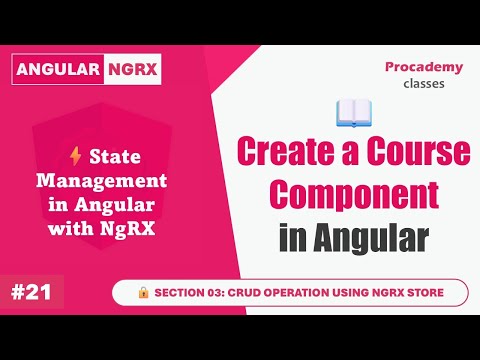 #21 Create & Design a Course Component in Angular | Master Angular State Management with NgRx