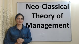 Neo-Classical Theory of Management
