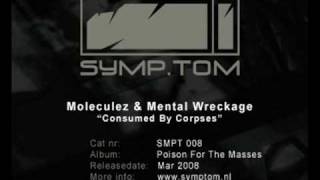 Moleculez & Mental Wreckage - Consumed By Corpses