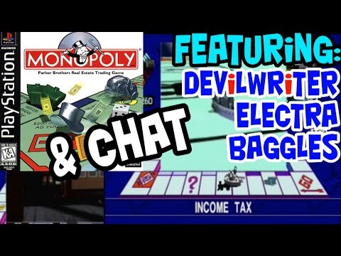 Monopoly (PS1) and Chat #2 - Devilwriter, Electra, Baggles