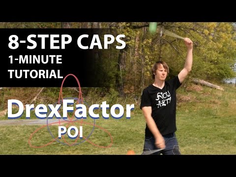 How to do 8-Step CAPs for Poi: 1-minute tutorial by DrexFactor Poi