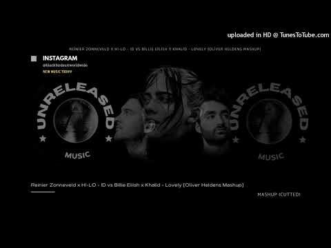 Reinier Zonneveld x HI-LO - ID vs Billie Eilish x Khalid - Lovely [Mashup] #oliverheldens #hiloid