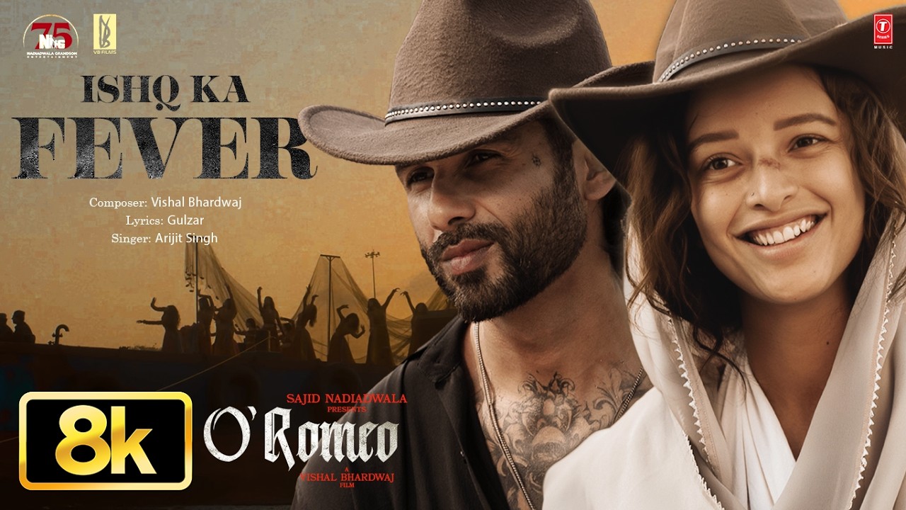 Ishq Ka Fever 8K Video | Shahid K, Triptii D | O’Romeo | Sajid N | Vishal B | Gulzar | Arijit S