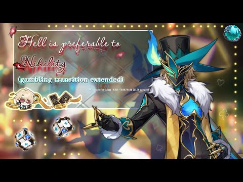 Hell is preferable to Nihility OST (Gambling transition extended)