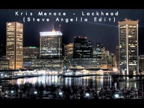 Kris Menace - Lockhead (Steve Angello Edit)