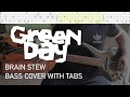 Green Day Brain Stew Bass Cover With Tabs