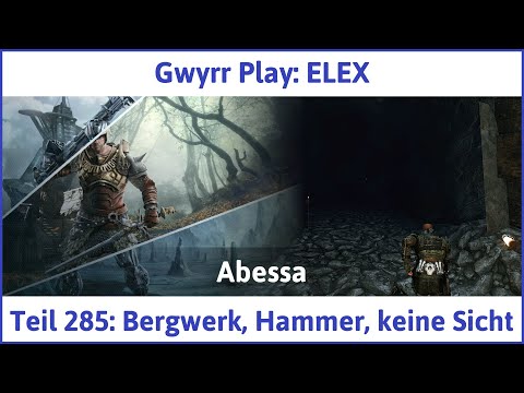 ELEX deutsch Teil 285 - Bergwerk, Hammer, keine Sicht Let's Play
