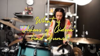 What if 'Visions of Gideon' had drums?