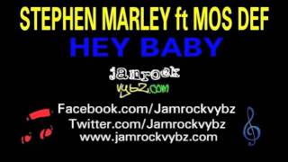 Stephen Marley - Hey Baby ft Mos Def