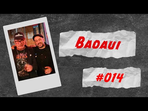 BADAUÍ - PAPO BORRATXO - #014