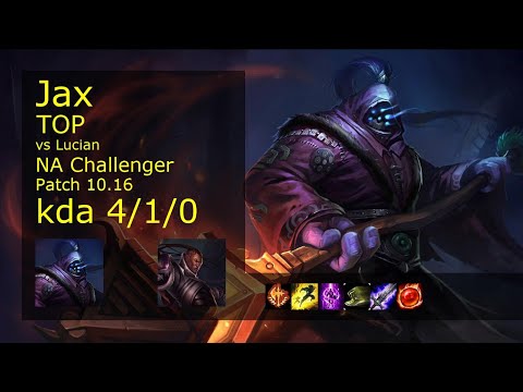 Jax vs Lucian Top - NA Challenger 4/1/0 Patch 10.16 Gameplay