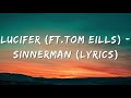Lucifer Ft Tom Eills Sinnerman Lyrics