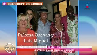Debate: Luis Miguel con su comadre ¿Anda con la  ex de su mejor amigo? | Sale el Sol
