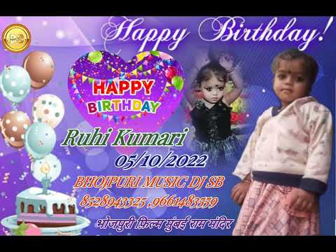 Happy Birthday Ruhi Kumari 05/10/2022 Ajmer York Birthday song 2022