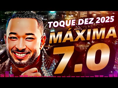 TOQUE DEZ 2025 | NA MÁXIMA 7.0 | NOVO CD ATUALIZADO | 8 MÚSICAS INÉDITAS