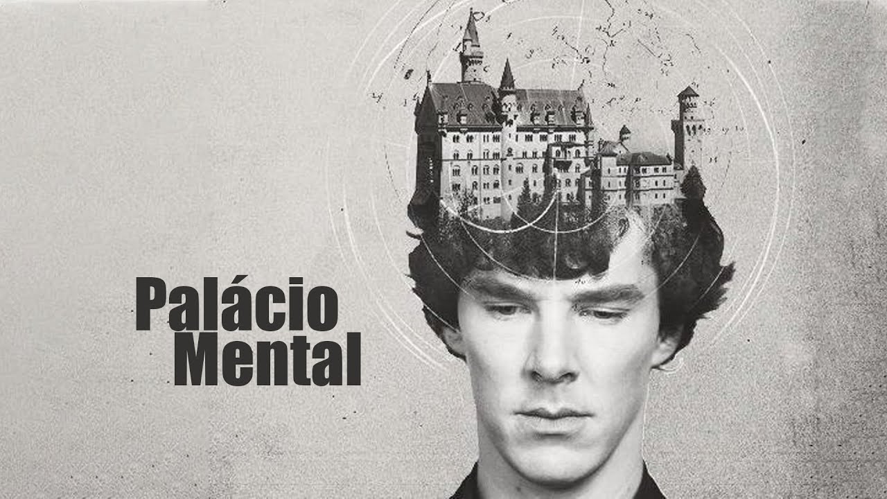 Passo a Passo do palácio da memória - Técnica de memorização do Sherlock Holmes